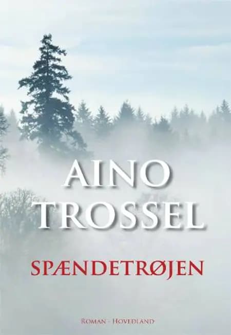 Spændetrøjen af Aino Trosell