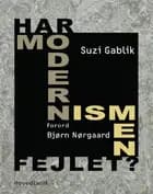 Har modernismen fejlet?