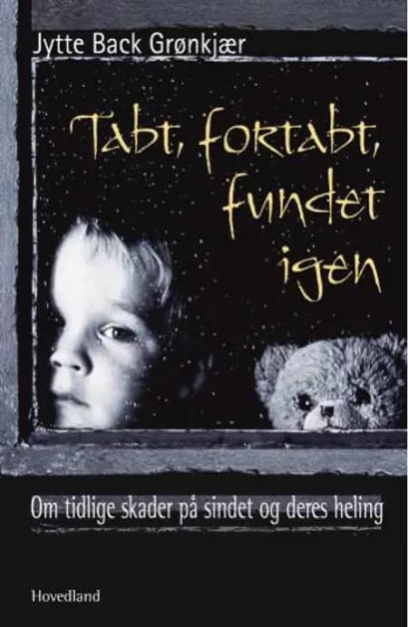 Tabt, fortabt, fundet igen af Jytte Back Grønkjær