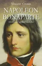 Napoleon Bonaparte af Vincent Cronin