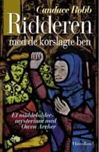 Ridderen med de korslagte ben af Candace Robb