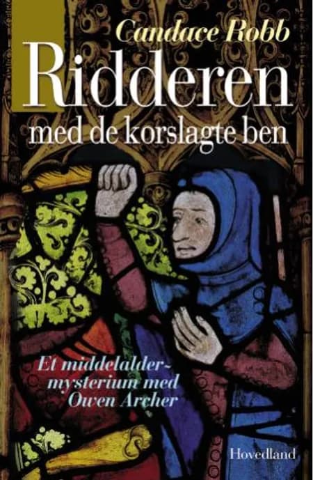 Ridderen med de korslagte ben af Candace Robb