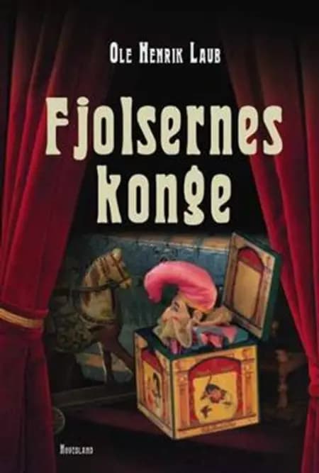 Fjolsernes konge af Ole Henrik Laub
