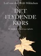 Det flydende kors af Leif von der Wehl Mikkelsen