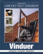 Danmarks store gør det selv leksikon: Vinduer
