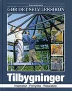 Danmarks store gør det selv leksikon: Tilbygninger
