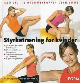 Styrketræning for kvinder af Karen Lyager Horve