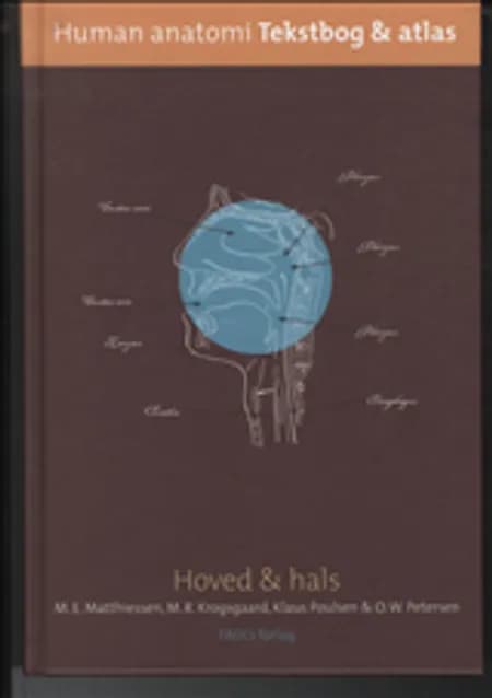 Human anatomi. Hoved & hals af Martin Ebbe Matthiessen