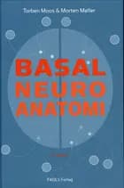 Basal neuroanatomi af Torben Moos og Morten Møller