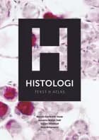 Histologi - tekst & atlas af Anja Høegh Brügmann, Annette Møller Dall og Martin Gude og Simon Veedfald