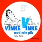 Vinke, vinke med min pik