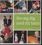 Bevæg dig med dit barn af Karsten Bjerring og Ida Enghave
