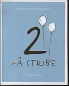 2 på stribe af Rebecca Natasha Albinus