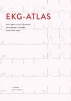 EKG atlas af Poul Erik Bloch Thomsen Christian Jøns og Lærke Smidt Hansen