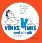 Vinke, vinke med min pik