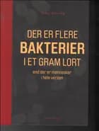 Der er flere bakterier i et gram lort, end der er mennesker i hele verden