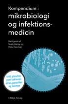 Kompendium i mikrobiologi og infektionsmedicin af Niels Høiby og Peter Skinhøj
