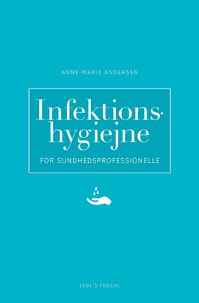 Infektionshygiejne af Anne-Marie Andersen