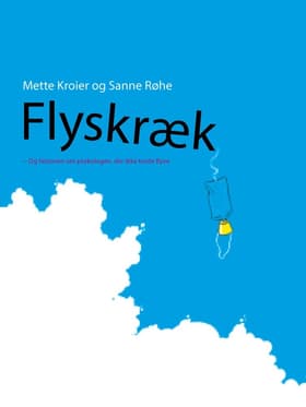 Flyskræk af Sanne Røhe