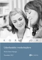 Kort om udenlandske medarbejdere