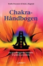 Chakra håndbogen af Shalila Sharamon og Bodo J. Baginski