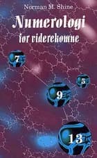 Numerologi for viderekomne af Norman M. Shine