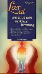 Lær at anvende den psykiske berøring af Ted Andrews