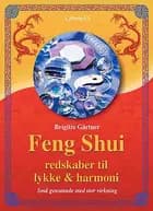 Feng shui redskaber til lykke og harmoni