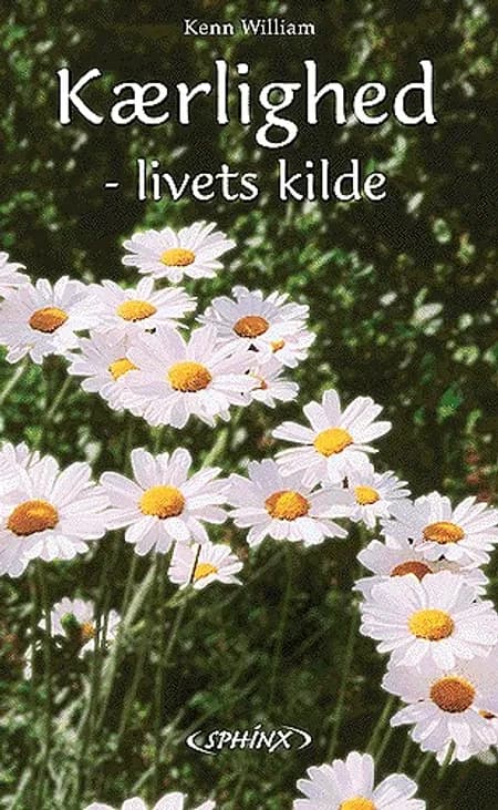 Kærlighed - livets kilde af Kenn William