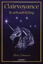 Clairvoyance & selvudvikling af Rita Johansson