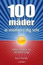 100 måder at motivere dig selv