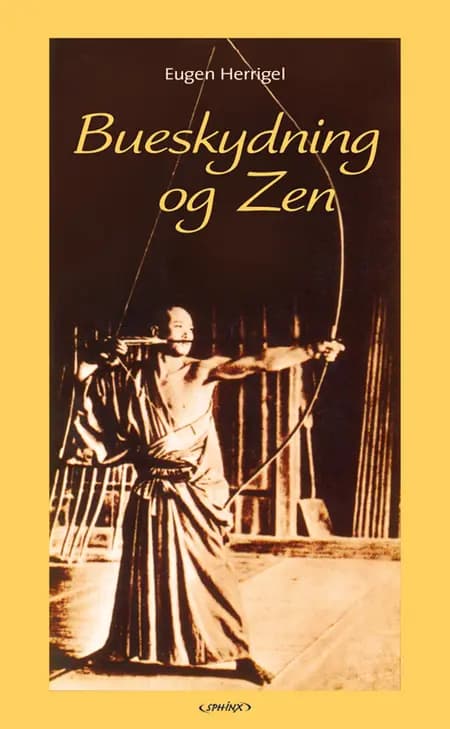Bueskydning og Zen af Eugen Herrigel