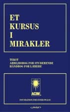 Et Kursus i Mirakler (2.udg. 1.oplag) af Helen Schucman