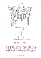 Tidens sprog pejlet af Professor Higgins