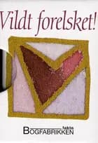 Vildt forelsket!