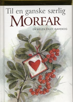 Til en ganske særlig morfar af Helen Exley