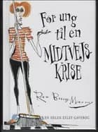 For ung til en midtvejskrise