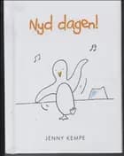 Nyd dagen!
