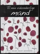 Til min vidunderlige mand
