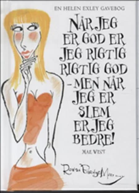 Når jeg er god er jeg rigtig rigtig god - men når jeg er slem er jeg bedre! af Barnes-Murphy