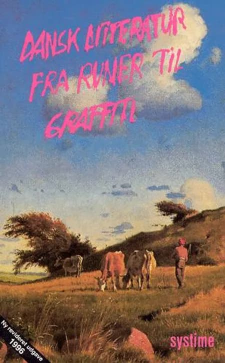 Dansk litteratur fra runer til graffiti af Carl-Johan Bryld