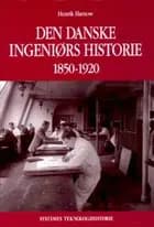 Den danske ingeniørs historie 1850-1920