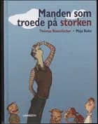 Manden, som troede på storken af Thomas Rosenlöcher