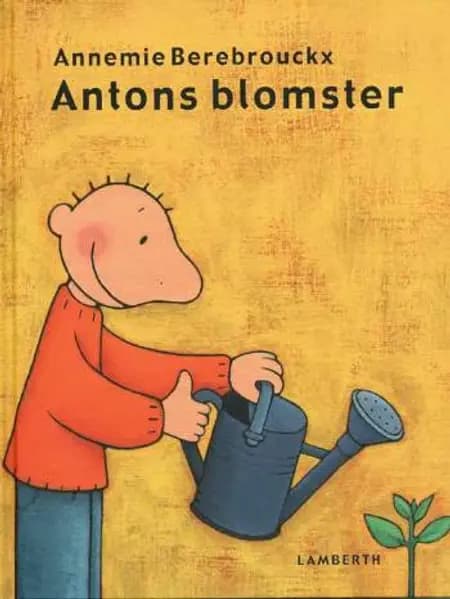 Antons blomster af Annemie Berebrouckx