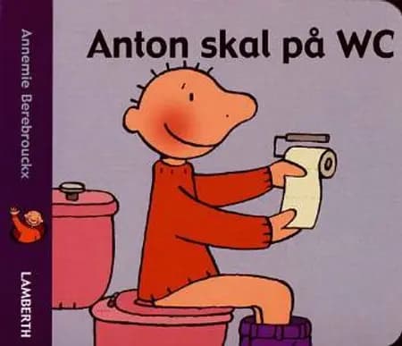 Anton skal på WC af Annemie Berebrouckx