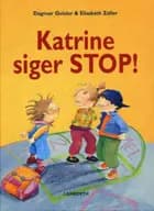 Katrine siger stop!