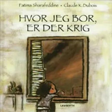 Hvor jeg bor, er der krig af Fatima Sharafeddine
