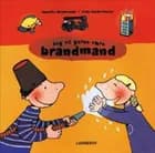 Jeg vil gerne være brandmand af Hilde Vandermeeren og Annemie Berebrouckx