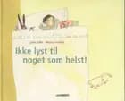Ikke lyst til noget som helst!