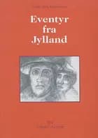 Evald Tang Kristensens Eventyr fra Jylland